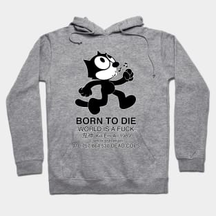 Born to Die - Felix the Cat - New Felix Hoodie